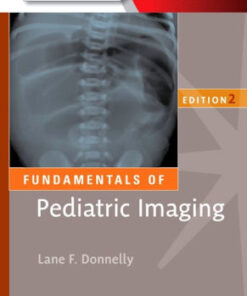 Fundamentals of Pediatric Imaging 2nd Edition by Donnelly