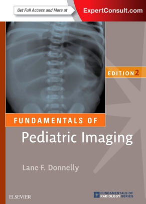 Fundamentals of Pediatric Imaging 2nd Edition by Donnelly