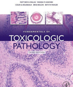 Fundamentals of Toxicologic Pathology 3rd Edition by Wallig
