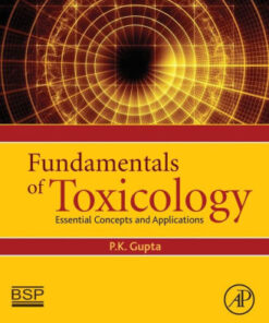 Fundamentals of Toxicology - Essential Concepts and Applications by Gupta