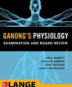 Ganong's Physiology Examination and Board Review by Reckelhoff