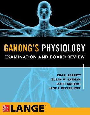Ganong's Physiology Examination and Board Review by Reckelhoff