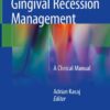 Gingival Recession Management - A Clinical Manual By Adrian Kasaj