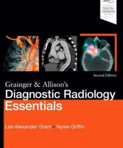 Grainger & Allison's Diagnostic Radiology Essentials 2nd Ed by Grant