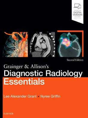 Grainger & Allison's Diagnostic Radiology Essentials 2nd Ed by Grant