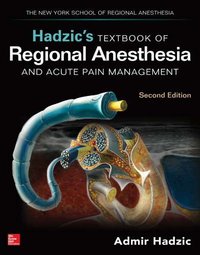 Hadzic's Textbook of Regional Anesthesia and Acute Pain Management 2nd Edition By Admir Hadzic