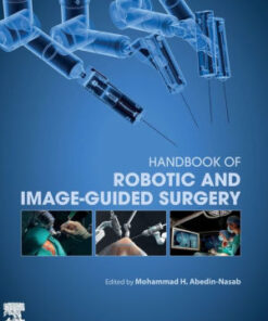 Handbook of Robotic and Image Guided Surgery by Abedin Nasab