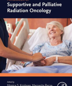 Handbook of Supportive and Palliative Radiation Oncology by Krishnan