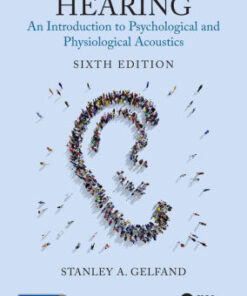 Hearing - An Introduction to Psychological and Physiological Acoustics 6 Gelfand