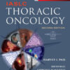 IASLC Thoracic Oncology 2nd Edition by Harvey Pass