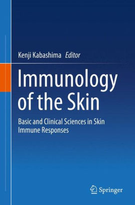 Immunology of the Skin by Kenji Kabashima