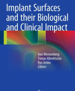 Implant Surfaces and their Biological and Clinical Impact by Ann Wennerberg