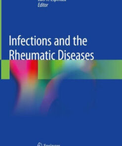 Infections and the Rheumatic Diseases by Luis R. Espinoza