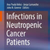 Infections in Neutropenic Cancer Patients by Ana Paula Velez