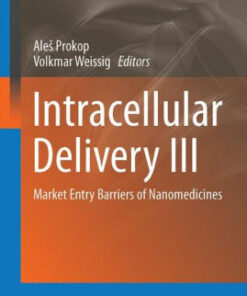 Intracellular Delivery III - Market Entry Barriers of Nanomedicines by Prokop