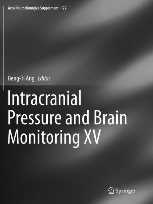 Intracranial Pressure and Brain Monitoring XV by Beng-Ti Ang