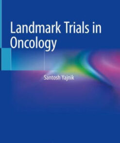 Landmark Trials in Oncology by Santosh Yajnik