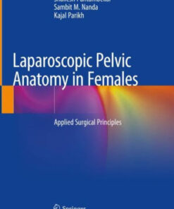 Laparoscopic Pelvic Anatomy in Females by Shailesh Puntambekar