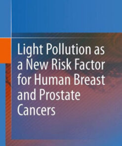Light Pollution as a New Risk Factor for Human Breast and Prostate Cancers By Abraham Haim