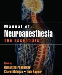 Manual of Neuroanesthesia - The Essentials by Hemanshu Prabhakar