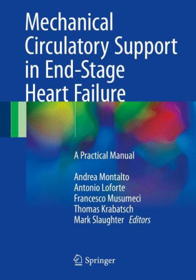 Mechanical Circulatory Support in End Stage Heart Failure by Andrea Montalto