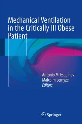 Mechanical Ventilation in the Critically Ill Obese Patient by Esquinas