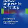 Molecular Diagnostics for Dermatology by Gregory A. Hosler