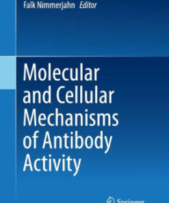 Molecular and Cellular Mechanisms of Antibody Activity by Nimmerjahn