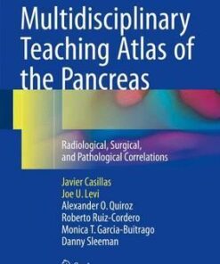 Multidisciplinary Teaching Atlas of the Pancreas by Javier Casillas