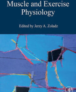 Muscle and Exercise Physiology by Jerzy A. Zoladz