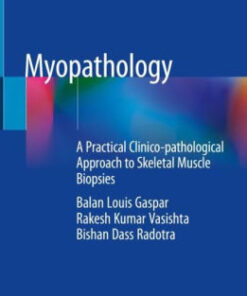 Myopathology - A Practical Clinico pathological Approach by Gaspar