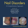 Nail Disorders - A Comprehensive Approach by Archana Singal