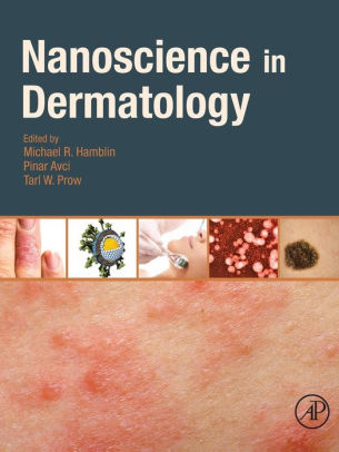 Nanoscience in Dermatology by Michael R. Hamblin