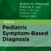 Nelson Pediatric Symptom Based Diagnosis by Kliegman