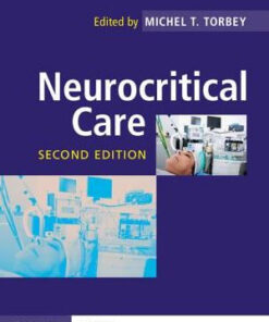 Neurocritical Care 2nd Edition by Michel T. Torbey