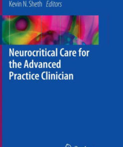 Neurocritical Care for the Advanced Practice Clinician by White