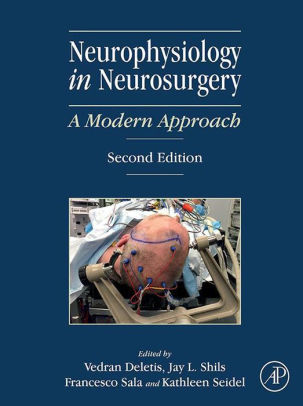 Neurophysiology in Neurosurgery 2nd Ed by Vedran Deletis