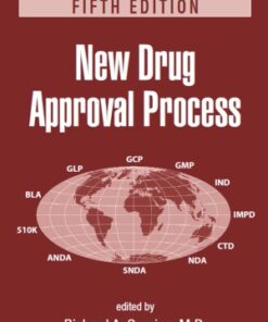 New Drug Approval Process 5th Edition by Richard A. Guarino