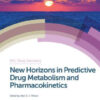 New Horizons in Predictive Drug Metabolism and Pharmacokinetics by Wilson