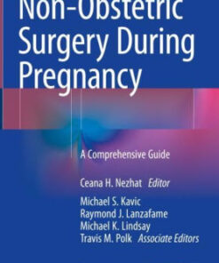 Non Obstetric Surgery During Pregnancy by Ceana H. Nezhat