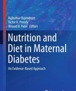 Nutrition and Diet in Maternal Diabetes by Rajkumar Rajendram