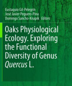 Oaks Physiological Ecology by Eustaquio Gil Pelegrín