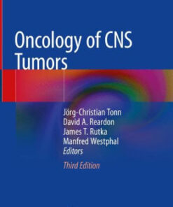 Oncology of CNS Tumors 3rd Edition by Jïrg Christian Tonn