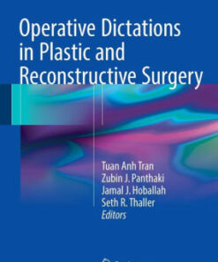 Operative Dictations in Plastic and Reconstructive Surgery by Tuan Anh Tran