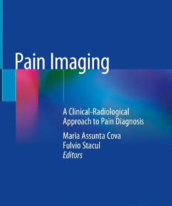 Pain Imaging - A Clinical Radiological Approach by Assunta Cova