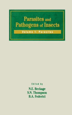 Parasites and Pathogens of Insects - Parasites by Nancy E. Beckage