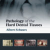Pathology of the Hard Dental Tissues By Albert Schuurs