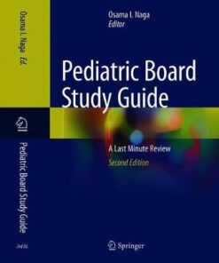 Pediatric Board Study Guide - A Last Minute Review 2nd Ed by Naga