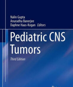 Pediatric CNS Tumors 3rd Edition by Nalin Gupta