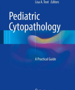 Pediatric Cytopathology - A Practical Guide by Monaco